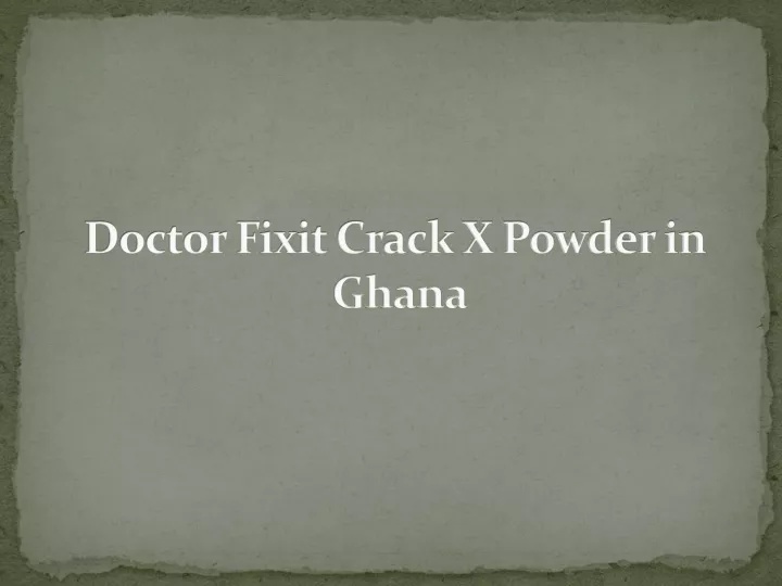 doctor fixit crack x powder in ghana