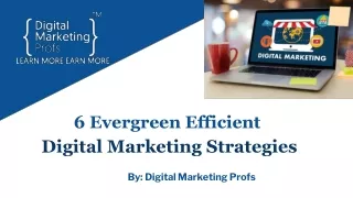 6 Evergreen Efficient Digital Marketing Strategies