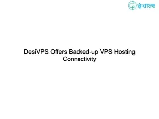 DesiVPS Offers Backed-up VPS Hosting Connectivity-converted