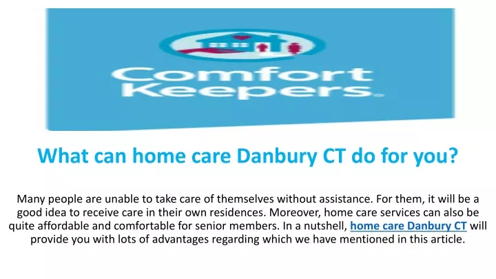 what can home care danbury ct do for you many