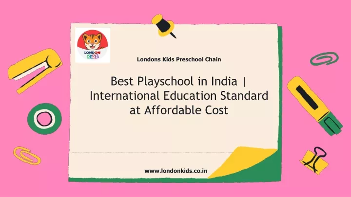 best playschool in india international education standard at affordable cost