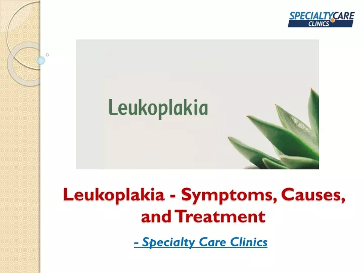 leukoplakia symptoms causes and treatment