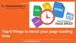top 6 things to boost your page loading time