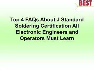 top 4 faqs about j standard soldering
