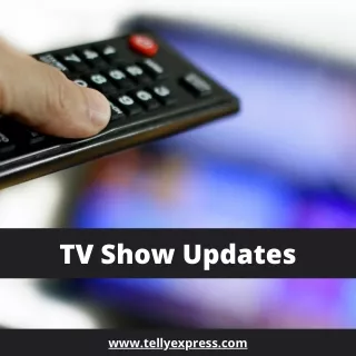tv show updates