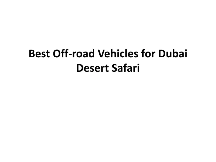 best off road vehicles for dubai desert safari