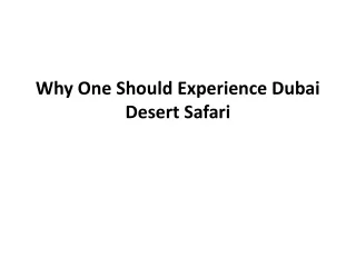why one should experience dubai desert safari