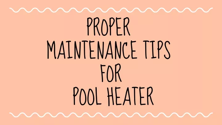 proper for pool heater
