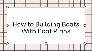 How to Building Boats With Boat Plans