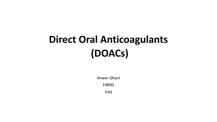 direct oral anticoagulants doacs anwer ghani fibms iraq