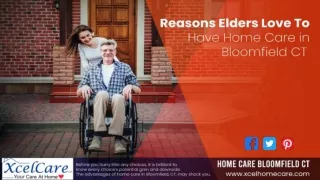 Reasons Elders Love To Have Home Care in Bloomfield CT