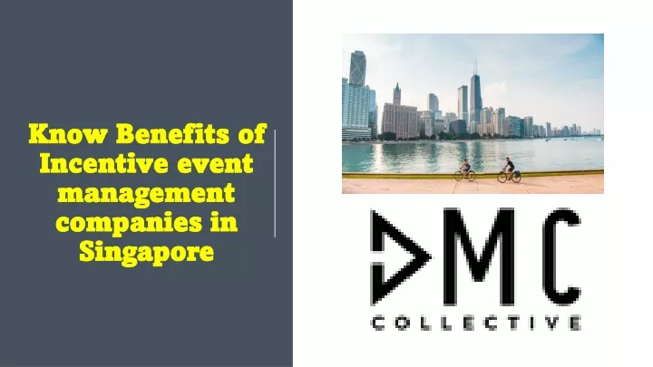 know benefits of incentive event management companies in singapore