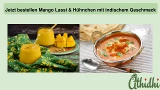 Jetzt bestellen Mango Lassi & Hühnchen mit indischem Geschmack