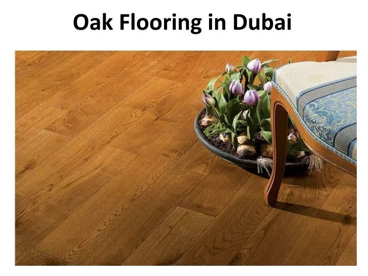 oak flooring in dubai