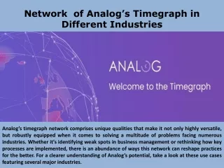 Network  of Analog’s Timegraph in Different Industries