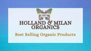 Get Best Organic Products in Ardmore, PA | Holland & Milan Organics