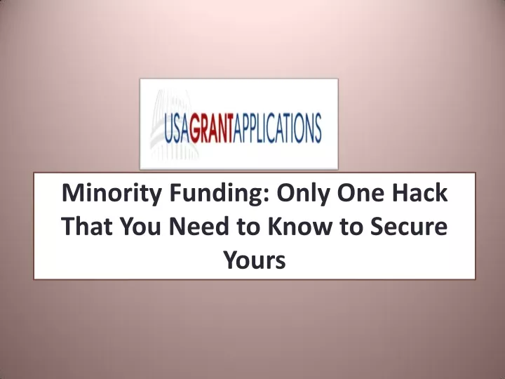 minority funding only one hack that you need