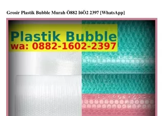 Grosir Plastik Bubble Murah Ô88ᒿ.l6Ôᒿ.ᒿ౩9ᜪ(WA)
