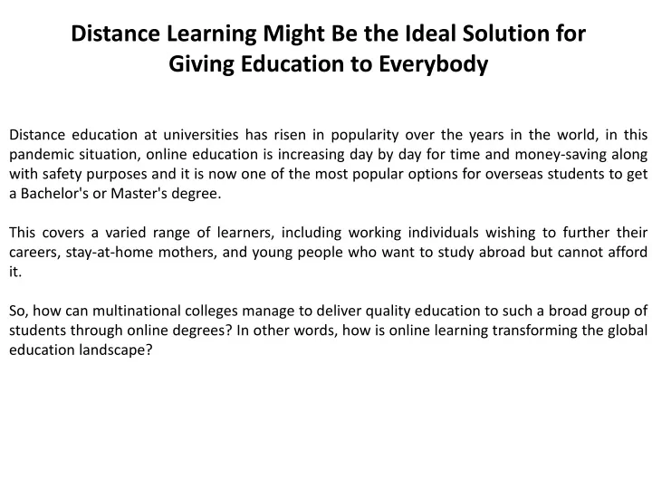 distance learning might be the ideal solution