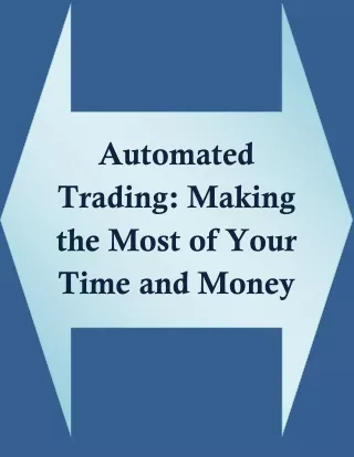 Automated Trading- Making the Most of Your Time and Money