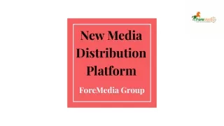 New Media Distribution Platform