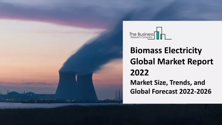 biomass electricity global market report 2022