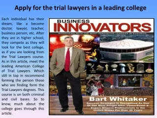Apply for the trial lawyers in a leading college