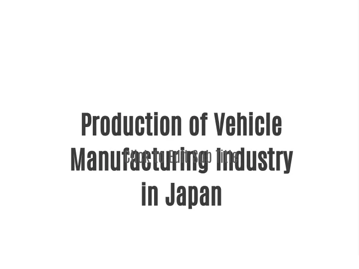 production of vehicle manufacturing industry