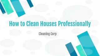 How to Clean Houses Professionally - Cleaning Corp