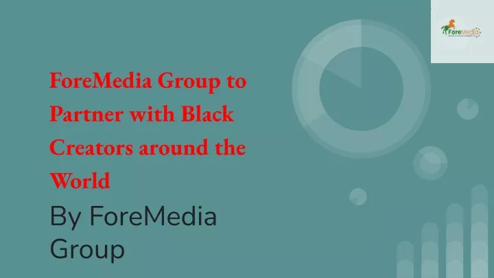 foremedia group to partner with black creators