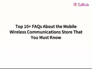 top 10 faqs about the mobile wireless