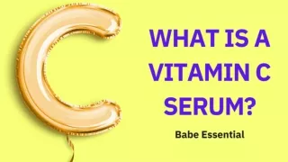 WHAT IS A VITAMIN C SERUM?
