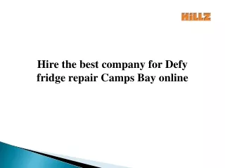 Hire the best company for defy fridge repair camps bay online