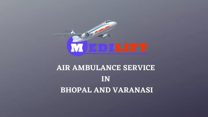 air ambulance service in bhopal and varanasi