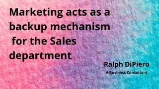 How can sales and marketing strategies beneficial for Business?- Ralph DiPiero
