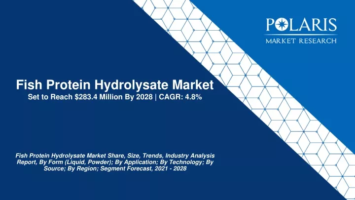 fish protein hydrolysate market set to reach 283 4 million by 2028 cagr 4 8