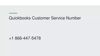 Quickbooks Customer Service Number  1 866-447-5478