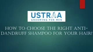 How To Choose The Right anti-dandruff Shampoo For