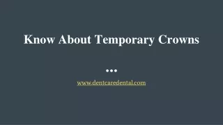 PPT 8-Know About Temporary Crowns