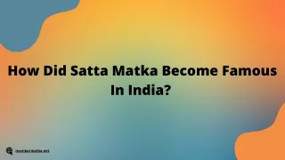 How Did Satta Matka Become Famous In India?