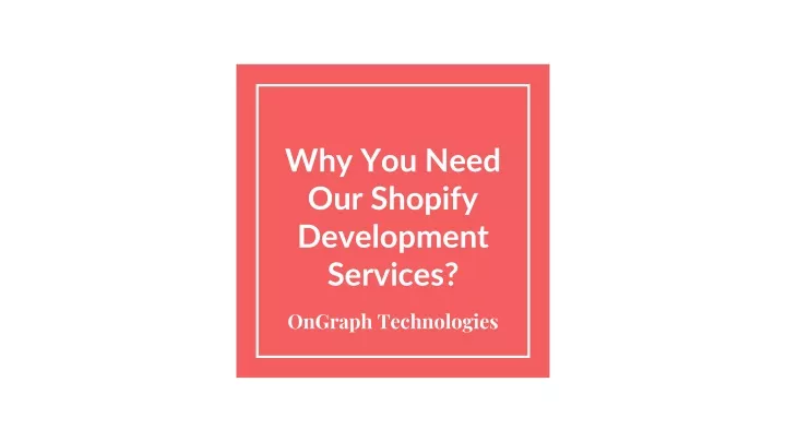 why you need our shopify development services