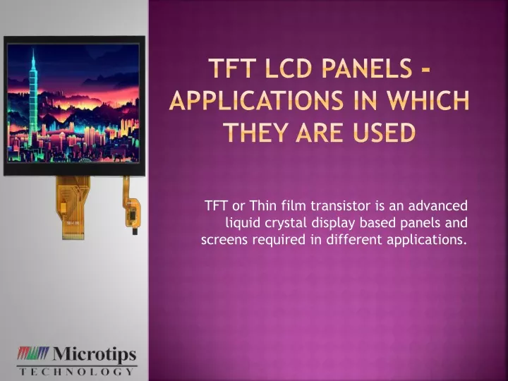 tft or thin film transistor is an advanced liquid