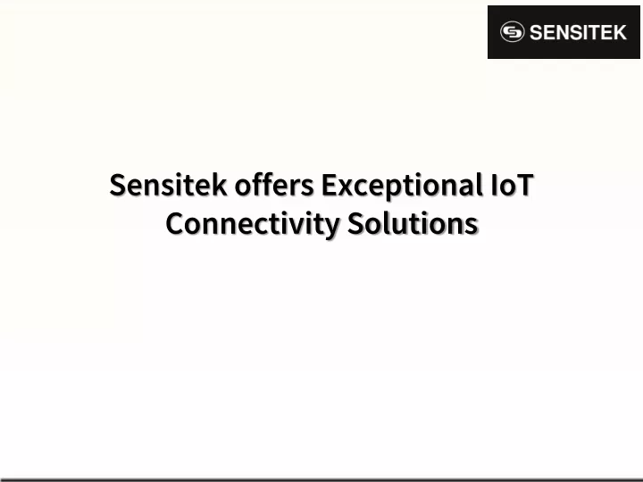 sensitek offers exceptional iot connectivity