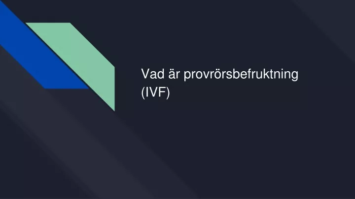 vad r provr rsbefruktning ivf