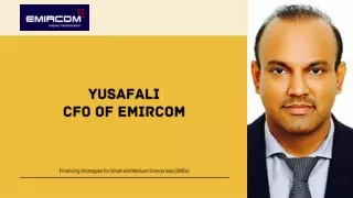 Yusafali Adukurussi Valiyaparambil |  Financing Strategies