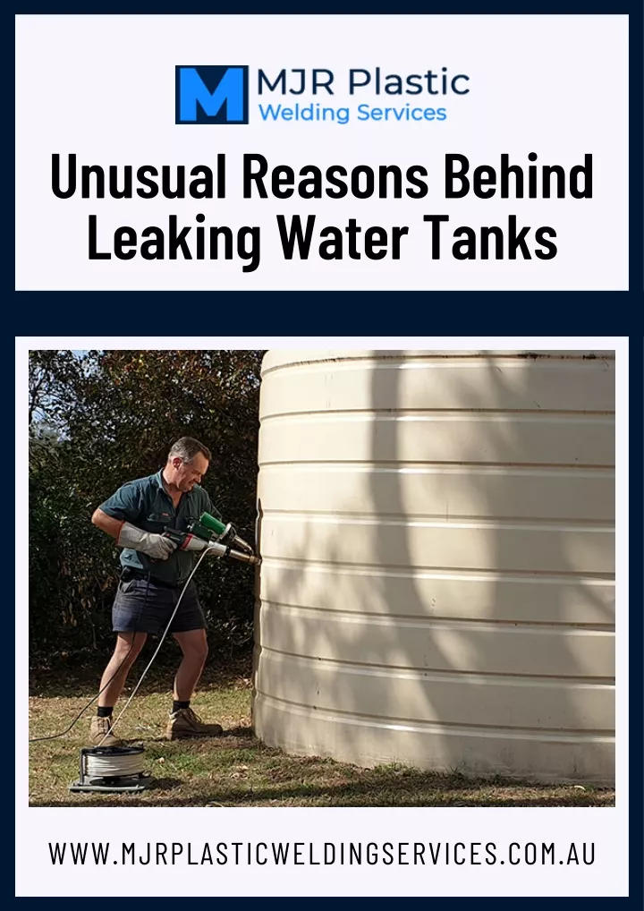 unusual reasons behind leaking water tanks