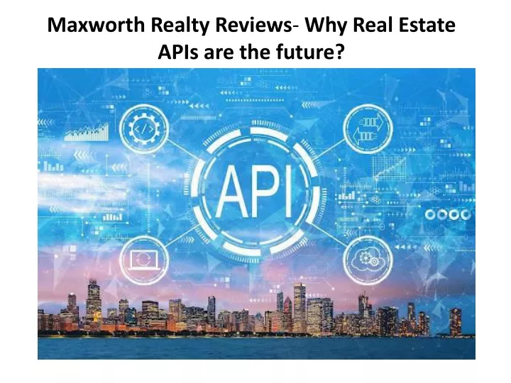 maxworth realty reviews why real estate apis