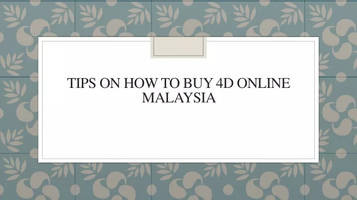 tips on how to buy 4d online malaysia