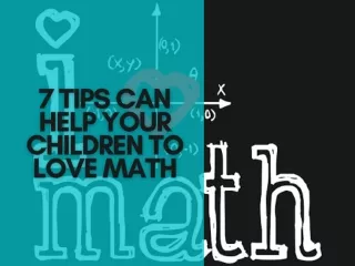 7 Tips Can Help Your Children to Love Math