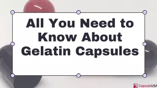 All You Need to Know About Gelatin Capsules